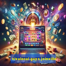 vivalocal gays joinville